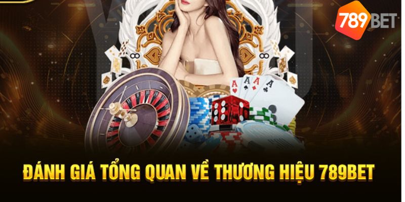 Tổng quan về nhà cái 789BET